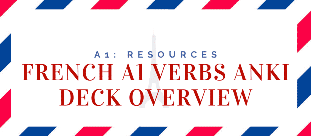 French A1 Verbs Anki Deck Overview