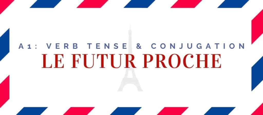 when to use le futur proche