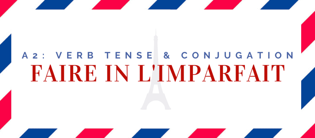 Faire conjugation in the imparfait