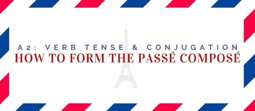 how to form the passé composé