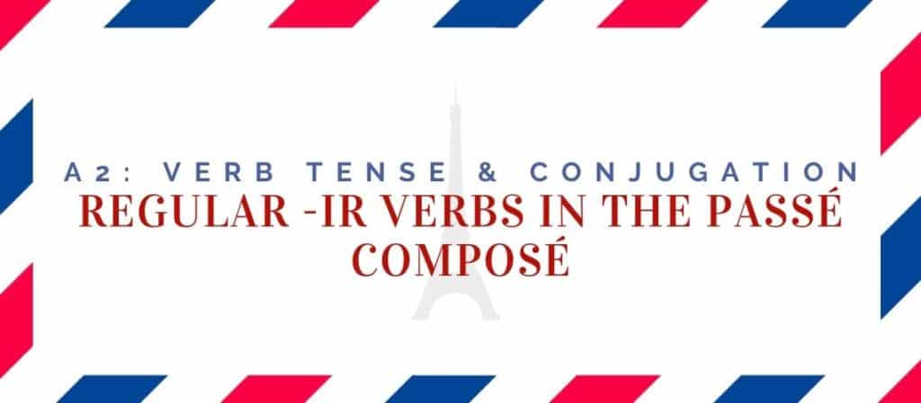 regular ir verbs conjugation in the passé composé