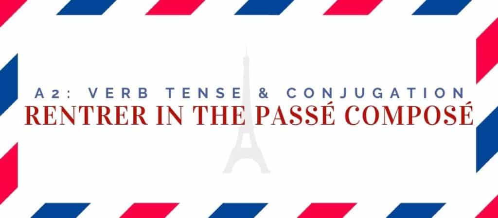 rentrer conjugation in the passé composé