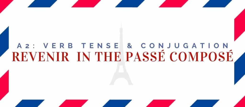 revenir conjugation in the passé composé