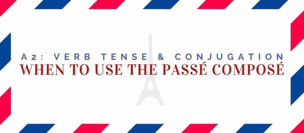 when to use the passé composé