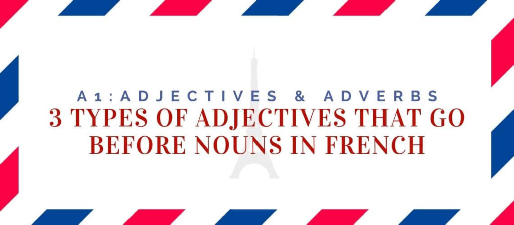 adjectives that go before nouns in French