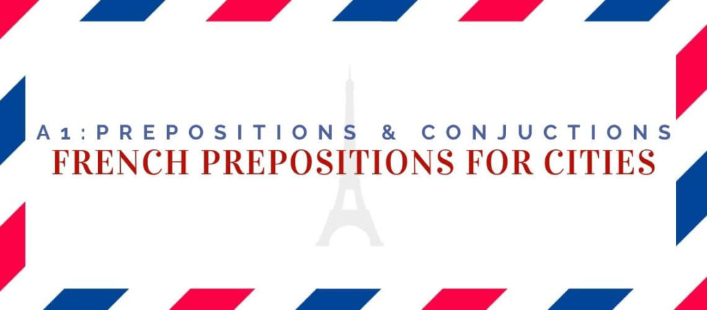 French prepositions for cities