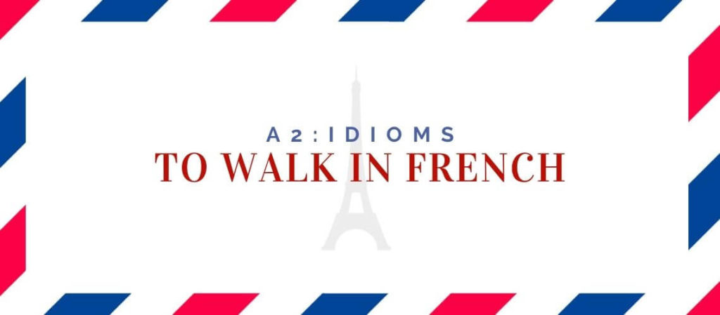 To Walk in French