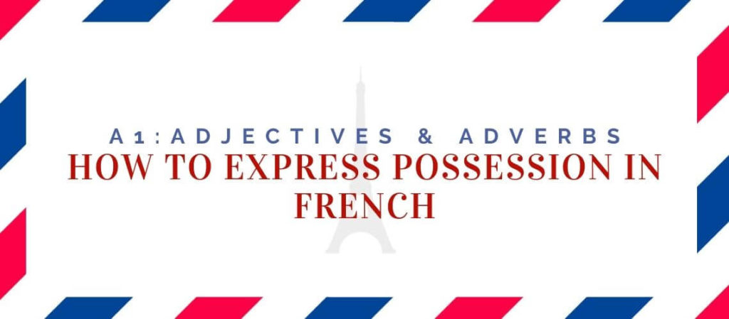 how to express possession in French