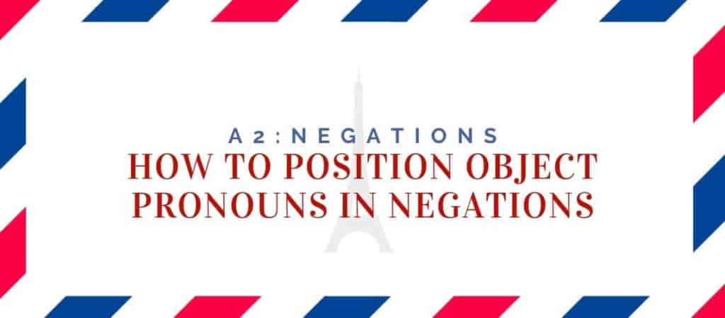 how to position object pronouns in negations