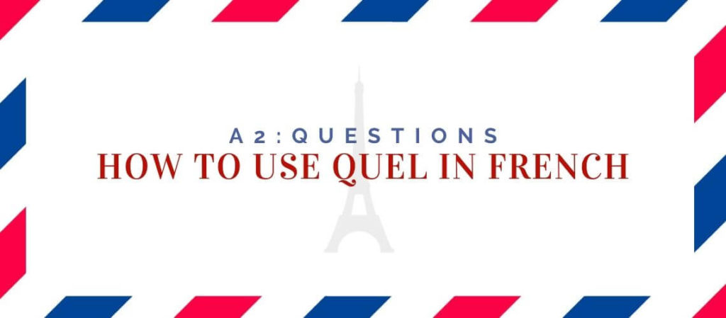 how to use quel in french